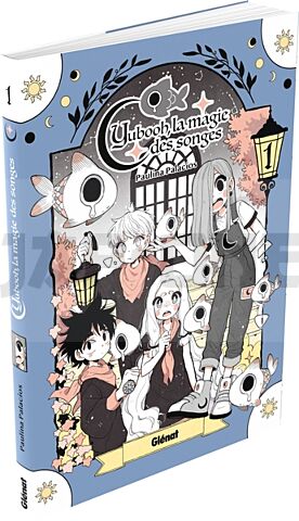 YUBOOH, LA MAGIE DES SONGES - TOME 01