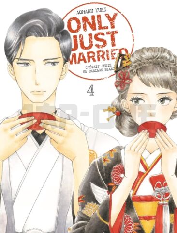 ONLY JUST MARRIED - T04 - ONLY JUST MARRIED VOL.4 - C'ETAIT JUSTE UN MARIAGE BLANC