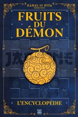 FRUITS DU DÉMON, L'ENCYCLOPÉDIE