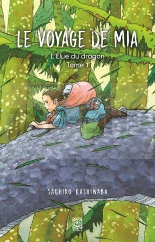 L'ÉLUE DU DRAGON TOME 1 : LE VOYAGE DE MIA