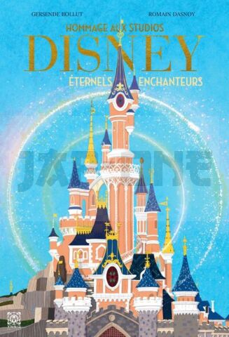 HOMMAGE À DISNEY, ÉTERNELS ENCHANTEURS (NOUVELLE ÉDITION)