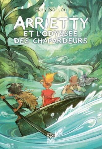 ARRIETTY TOME 3 : LE NAUFRAGE DES CHAPARDEURS