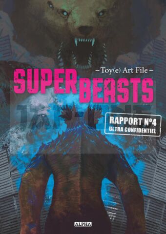 TOY-E ART SUPERBEAST - TOME 4