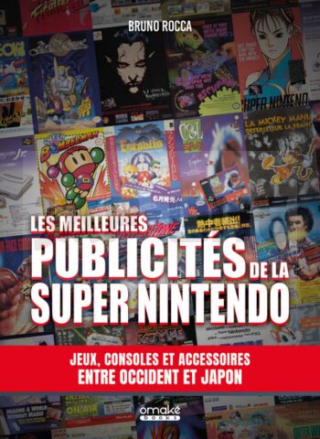 LES PLUS BELLES PUBLICITES DE LA SUPER NINTENDO - LES ARCHIVES VISUELLES DE LA POP CULTURE