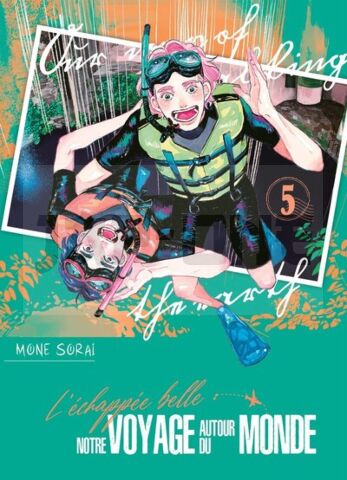 L'ÉCHAPPÉE BELLE : NOTRE VOYAGE AUTOUR DU MONDE - TOME 5