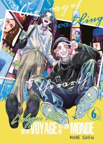 L'ÉCHAPPÉE BELLE : NOTRE VOYAGE AUTOUR DU MONDE - TOME 6
