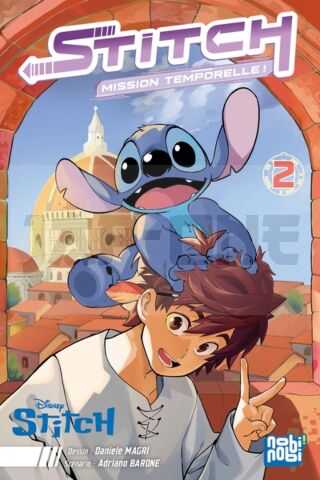 STITCH : MISSION TEMPORELLE ! T02