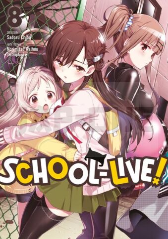 SCHOOL-LIVE! - TOME 08