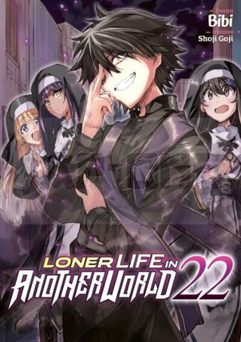 LONER LIFE IN ANOTHER WORLD - TOME 22