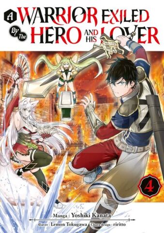 A WARRIOR EXILED BY THE HERO AND HIS LOVER - TOME 04