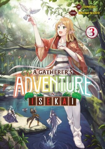 A GATHERER'S ADVENTURE IN ISEKAI - TOME 03