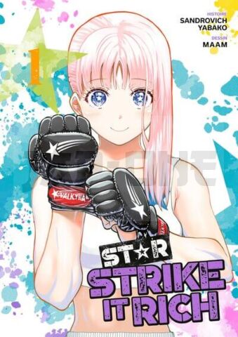 STAR: STRIKE IT RICH LIVRE (MANGA) - STAR: STRIKE IT RICH - TOME 01 - LIVRE (MANGA)