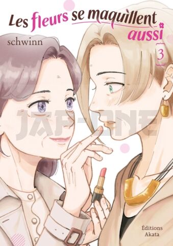 LES FLEURS SE MAQUILLENT AUSSI - TOME 03