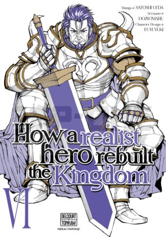 HOW A REALIST HERO REBUILT THE KINGDOM T06 - VOL06