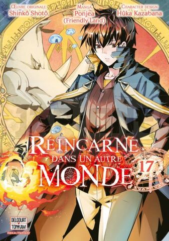 REINCARNE DANS UN AUTRE MONDE T17 - VOL17