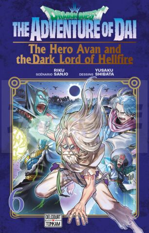 DRAGON QUEST - THE ADVENTURE OF DAI - THE HERO AVAN AND THE DARK LORD OF HELLFIRE T06 - VOL06