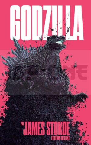 GODZILLA - PAR JAMES STOKOE - EDITION DELUXE