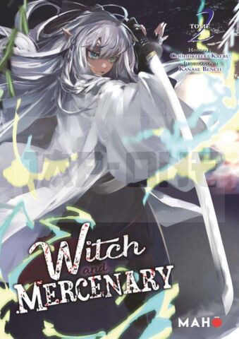 THE WITCH AND MERCENARY - TOME 02