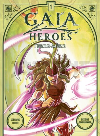GAIA HEROES T1 : TERRE-MERE