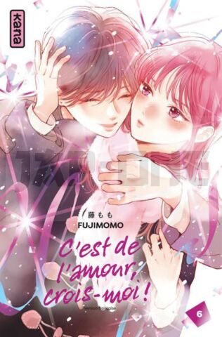C'EST DE L'AMOUR, CROIS-MOI ! - TOME 6