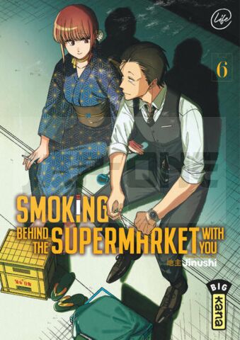 SMOKING BEHIND THE SUPERMARKET WITH YOU - TOME 6