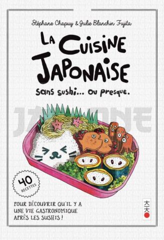 LA CUISINE SANS SUSHI... OU PRESQUE
