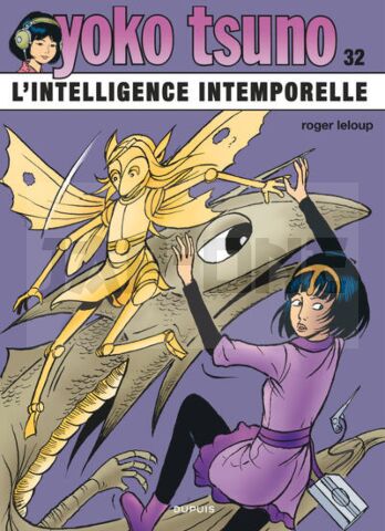 YOKO TSUNO - TOME 32 - L’INTELLIGENCE INTEMPORELLE