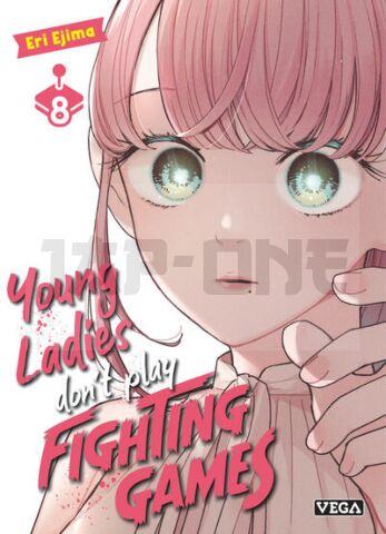 YOUNG LADIES DON’T PLAY FIGHTING GAMES - TOME 8