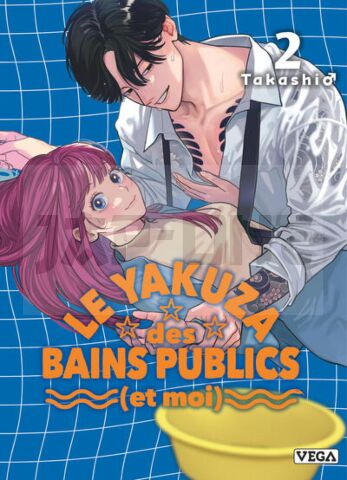 LE YAKUZA DES BAINS PUBLICS (ET MOI) - TOME 2