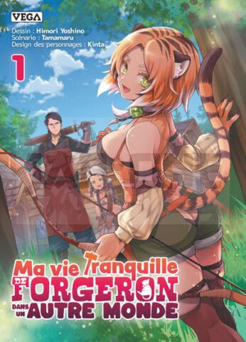 MA VIE TRANQUILLE DE FORGERON DANS UN AUTRE MONDE - TOME 1