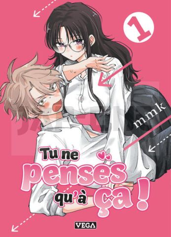 TU NE PENSES QU'À ÇA ! - TOME 1