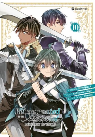 REINCARNATED AS AN ARISTOCRAT T10 - DENICHEUR DE TALENTS