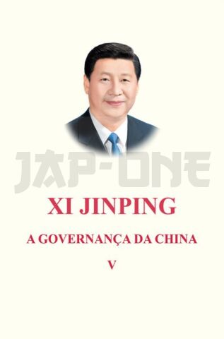 XI JINPING: LA GOUVERNANCE DE LA CHINE V (EN PORTUGAIS)