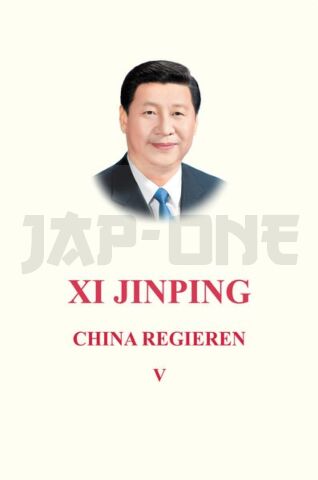 XI JINPING: LA GOUVERNANCE DE LA CHINE V (EN ALLEMAND)