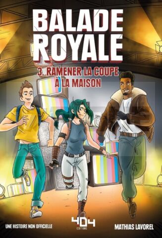 BALADE ROYALE - TOME 3 RAMENER LA COUPE À LA MAISON
