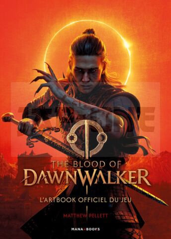 THE BLOOD OF DAWNWALKER - L'ARTBOOK OFFICIEL DU JEU
