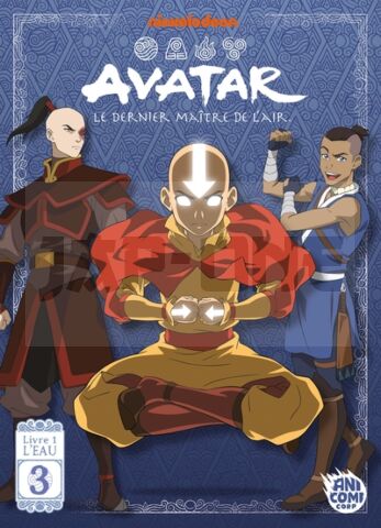 AVATAR, LE DERNIER MAÎTRE DE L'AIR - LIVRE 1 : L'EAU - T03 - ANIME COMICS