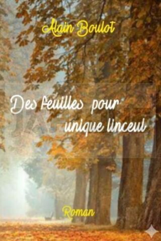 DES FEUILLES POUR UNIQUE LINCEUL