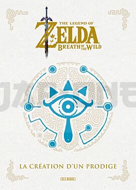 THE LEGEND OF ZELDA - BEAUX LIVRES - ONE-SHOT - THE LEGEND OF ZELDA -  BREATH OF THE WILD - LA CREATION D'UN PRODIGE