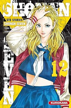 SHONAN SEVEN - GTO STORIES - TOME 12 - VOL12