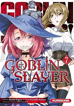 GOBLIN SLAYER - TOME 7 - VOL07