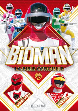 KUROPOP - BIOMAN, LA BIBLE OFFICIELLE