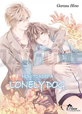 HOW TO KEEP A LONELY DOG - LIVRE (MANGA) - YAOI - HANA COLLECTION