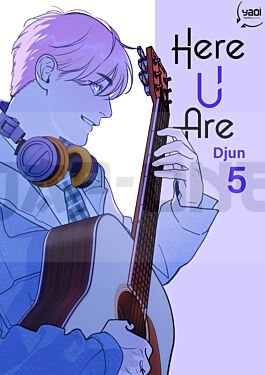 HERE U ARE - TOME 05