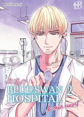 IS IT LOVE ? - BLUE SWAN HOSPITAL - A COEUR OUVERT - IS IT LOVE? - BLUE SWAN HOSPITAL - A COEUR OUVE