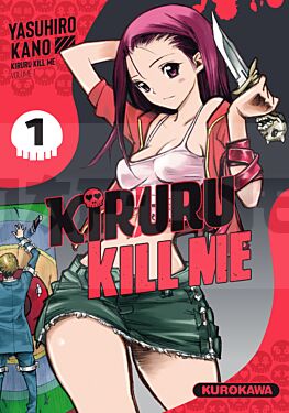 KIRURU KILL ME - TOME 1 - VOL01