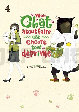 MON CHAT A TOUT FAIRE EST ENCORE TOUT DEPRIME - TOME 4