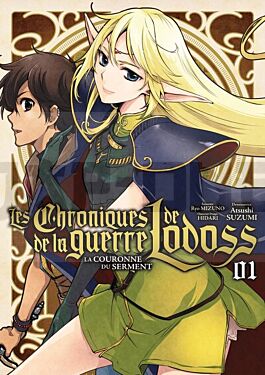 LES CHRONIQUES DE LA GUERRE DE LODOSS - TOME 01 - LA COURONNE DU SERMENT