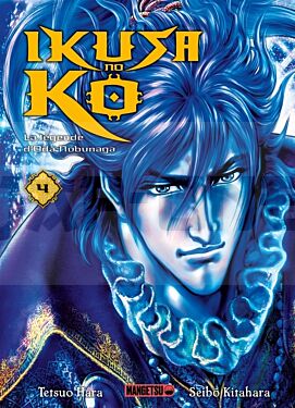 IKUSA NO KO - LA LEGENDE D'ODA NOBUNAGA T04