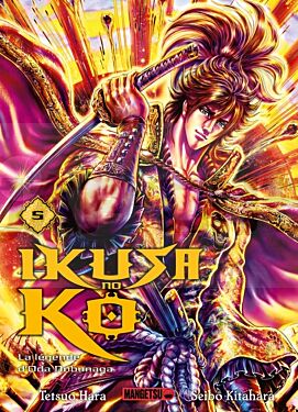 IKUSA NO KO - LA LEGENDE D'ODA NOBUNAGA T05